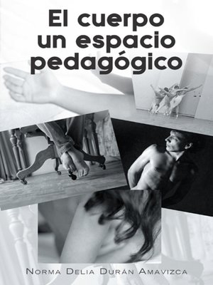 cover image of El cuerpo un espacio pedagógico
